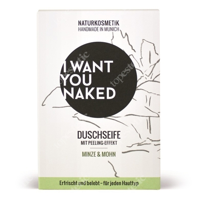 I want you naked Shower Soap Mint and Poppy Mydło pod prysznic - mięta i mak 100 g